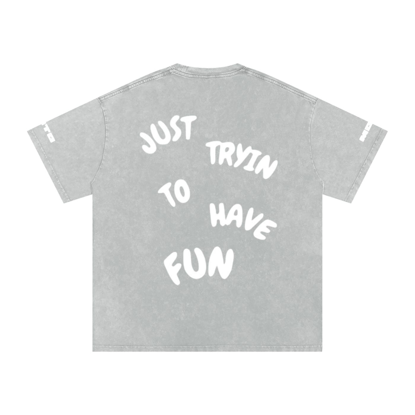 just trying to have fun T-shirt