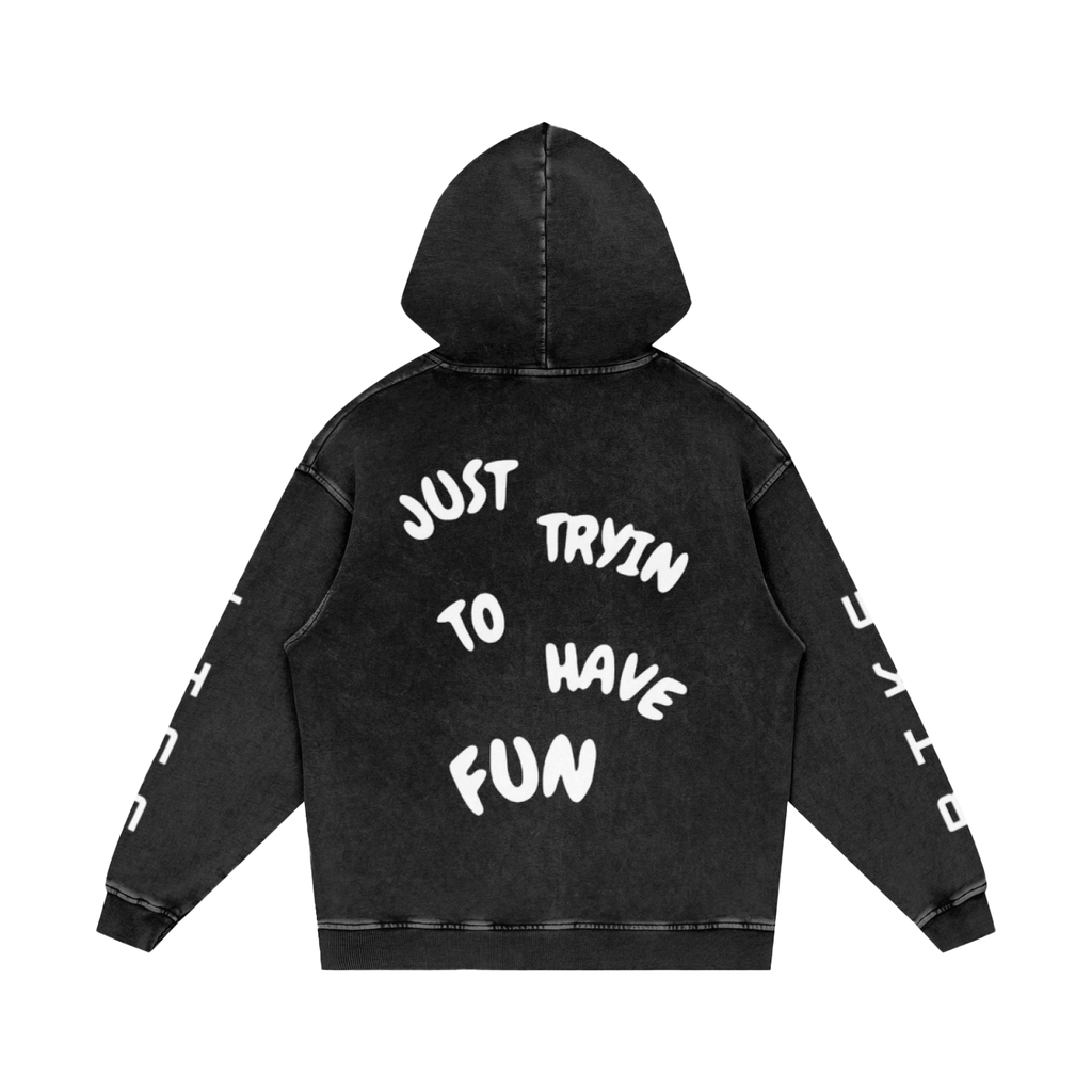 just tryin to have fun Hoodie