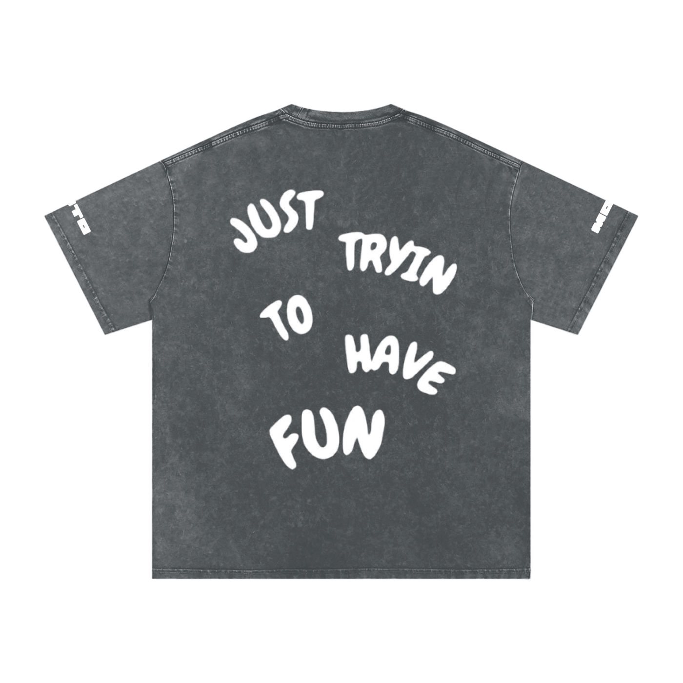 just trying to have fun T-shirt
