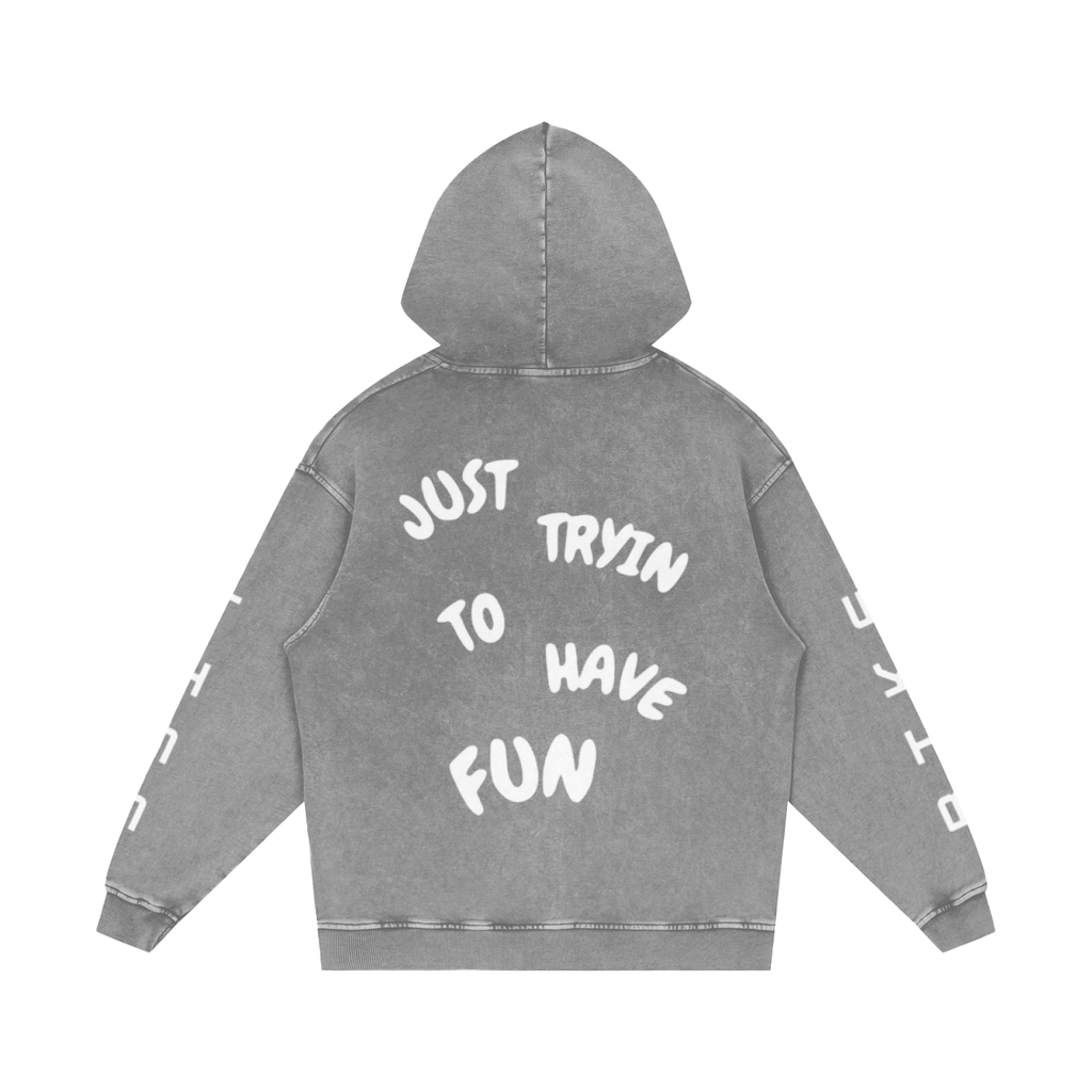 just tryin to have fun Hoodie